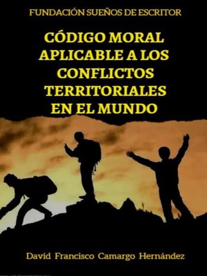 cover image of Código Moral Aplicable a Los Conflictos Territoriales